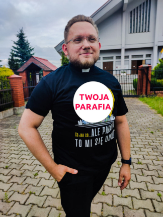 T-Shirt “Co, Jak Co Ale Parafia” / Men (Produkt Personalizowany) - In Gloria